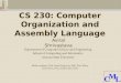 CML CML CS 230: Computer Organization and Assembly Language Aviral Shrivastava Department of Computer Science and Engineering School of Computing and Informatics