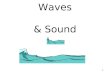 1 Waves & Sound 2 Objectives FCAT –Periodicity of waves –Movement of particles in transverse vs longitudinal wave