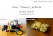 Line following robots Ondřej Staněk ostan89@gmail.com pocketBot pRobot ostan