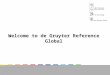 Welcome to de Gruyter Reference Global. De Gruyter Reference Global provides you with comprehensive access to high quality academic content Run a quick