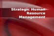Strategic Human Resource Management. Exhibit 4-1 Possible Roles Assumed by HR Function