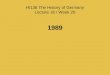 HI136 The History of Germany Lecture 18 / Week 20 1989
