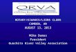 ROTARY/KIWANIS/LIONS CLUBS CAMDEN, AR AUGUST 13, 2013 Mike Dumas President Ouachita River Valley Association