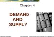 McGraw-Hill/Irwin Copyright  2006 by The McGraw-Hill Companies, Inc. All rights reserved. DEMAND AND SUPPLY DEMAND AND SUPPLY Chapter 4