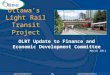 Ottawa’s Light Rail Transit Project OLRT Update to Finance and Economic Development Committee March 2011