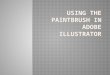 You will be creating a cartoon in Adobe Illustrator using the paintbrush tool  You will learn about layers, different brushes, and different strokes
