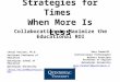 Strategies for Times When More Is Less Collaboration to Maximize the Educational ROI Gary Pandolfi Instructional Technologist Adjunct Associate Professor