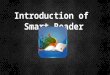 Hongbo Zhao Introduction of Smart Reader. Techni que Process Demo Backgr ound