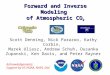 Forward and Inverse Modeling of Atmospheric CO 2 Scott Denning, Nick Parazoo, Kathy Corbin, Marek Uliasz, Andrew Schuh, Dusanka Zupanski, Ken Davis, and