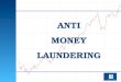 ANTI MONEY LAUNDERING. Money Laundering What is Money Laundering??? 1.To move illegally acquired cash through financial systems so that it appears to