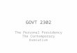 GOVT 2302 The Personal Presidency The Contemporary Executive