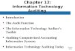 Chapter 12-1 Chapter 12: Information Technology Auditing Introduction The Audit Function The Information Technology Auditor’s Toolkit Auditing Computerized