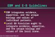 Centre for Evidence-Based Medicine EBM and E-B Guidelines l EBM integrates evidence, expertise, and the unique biology and values of individual patients