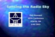 Sensing the Radio Sky Bob Hayward SEPA Conference Atlanta, GA June 2005