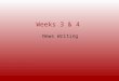 Weeks 3 & 4 News Writing. Week 4   m  m  Week 3 news quizzes wrap-up  Rewriting