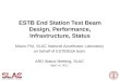 ESTB End Station Test Beam Design, Performance, Infrastructure, Status Mauro Pivi, SLAC National Accelerator Laboratory on behalf of ESTB/ESA team ARD