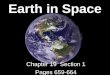Earth in Space Chapter 19 Section 1 Pages 659-664 Chapter 19 Section 1 Pages 659-664