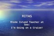 RITAS Rhode Island Teacher at Sea: I’m Going on a Cruise!