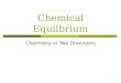 Chemical Equilbrium Chemistry in Two Directions 1