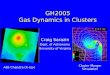GH2005 Gas Dynamics in Clusters Craig Sarazin Dept. of Astronomy University of Virginia A85 Chandra (X-ray) Cluster Merger Simulation