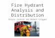 Fire Hydrant Analysis and Distribution Chayse Jackson and Robert Crigger