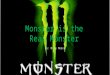 Monster is the Real Monster By: Nick Meece. Background Energy drinks are being consumed by more people everyday Energy drinks have very harmful effects