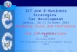 © 1998-2003 ITU Telecommunication Development Bureau (BDT) – E-Strategy Unit.. Page - 1 ICT and E-Business Strategies For Development Geneva, 20-21 October