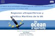 Regiones ultraperiféricas y Política Marítima de la UE Martin Fernandez Díez-Picazo DG MARE Comisión Europea Bruselas, 15 Mayo 2008 El futuro de la estrategia