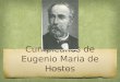 Cumpleaños de Eugenio Maria de Hostos By: Whitley Leach