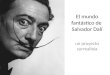 El mundo fantástico de Salvador Dalí un proyecto surrealista