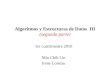 Algoritmos y Estructuras de Datos III (segunda parte) 1er cuatrimestre 2010 Min Chih Lin Irene Loiseau