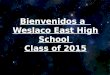 Bienvenidos a Weslaco East High School Class of 2015