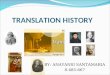 TRANSLATION HISTORY BY: ANAYANSI SANTAMARIA 8-485-667