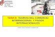 TEMA 8: TEORIAS DEL COMERCIO INTERNACIONAL Y PAGOS INTERNACIONALES PROF. RAUL TEJADA CHUMPITAZI