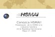 1 Conozca HSMAI! Presentación de la HSMAI a la industria hotelera en la República Dominicana Mayo 17, 2006 HOSPITALITY SALES & MARKETING ASSOCIATION INTERNATIONAL