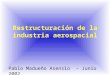 Restructuración de la industria aerospacial Pablo Madueño Asensio - Junio 2002