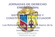 JORNADAS DE DERECHO EMPRESARIAL SISTEMA TRIBUTARIO Y CONSTITUCION EN EL ECUADOR Las Reformas Tributarias en el marco de la Nueva Constitución Sandro Vallejo