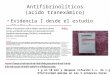 Antifibrinolíticos (acido tranexámico) Evidencia I desde el estudio CRASH-2 1 g en 10 min y después infusión i.v. de 1 g en 8 h. Efectividad máxima en