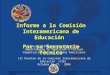 Department of Education and CultureOrganization of American States Informe a la Comisión Interamericana de Educación Por su Secretaría Técnica Lenore Yaffee-García,