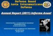 The Inter-American Defense Board La Junta Interamericana de Defensa Annual Report (2011) Informe Anual PRESENTACIÓN A LA COMISIÓN DE SEGURIDAD HEMISFÉRICA