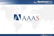 American Association for the Advancement of Science AAAS - American Association for the Advancement of Science – organización internacional dedicada a