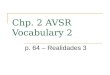 Chp. 2 AVSR Vocabulary 2 p. 64 – Realidades 3. en el teatro in the theater