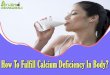 How To Fulfill Calcium Deficiency In Body?