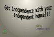 Get independence with your independent house