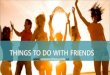 Best Things To Do In Toronto With Friends