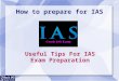 Useful Tips For IAS Exam Preparation