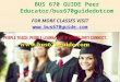 BUS 670 GUIDE Peer Educator/bus670guidedotcom