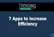 Apps to increase efficiency