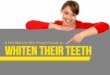 A Few Reasons Why People Choose to Whiten Their Teeth