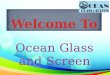 Ocean Glass and Screen Ppt